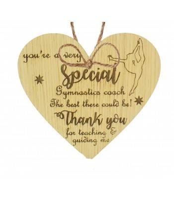 Laser Cut Personalised Oak Veneer Engraved Mini Heart Plaque - 'you're a very Special Gymnastics coach'
